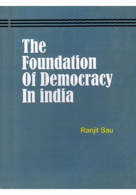 The Foundation of Democracy in India