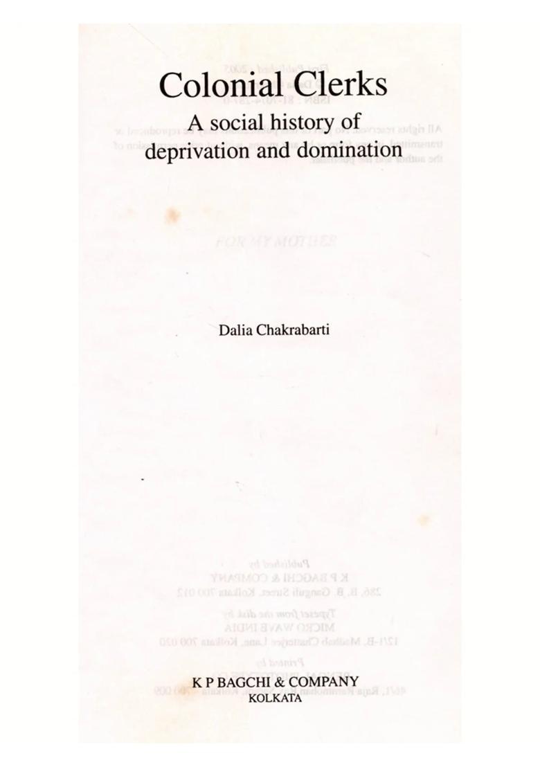 Colonial Clerks- A Social History of Deprivation and Domination (An Old and Rare Book) - Indya