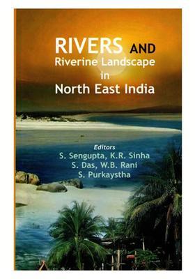 Rivers and Riverine Landscape in North East India