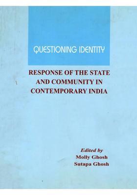 Questioning Identity- Response of the State and Community in Contemporary India