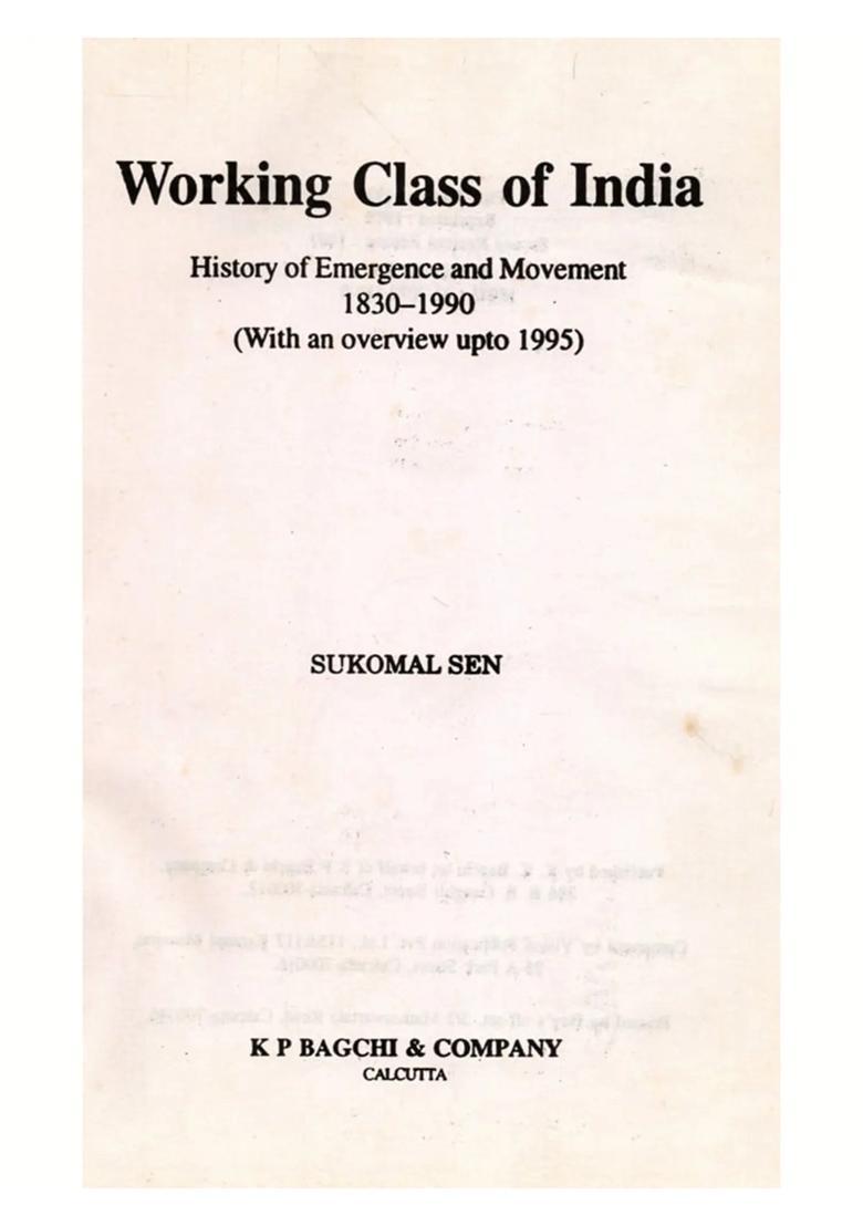 Working Class of India- History of Emergence and Movement 1830-1990 (With an Overview up to 1995) An Old and Rare Book - Indya