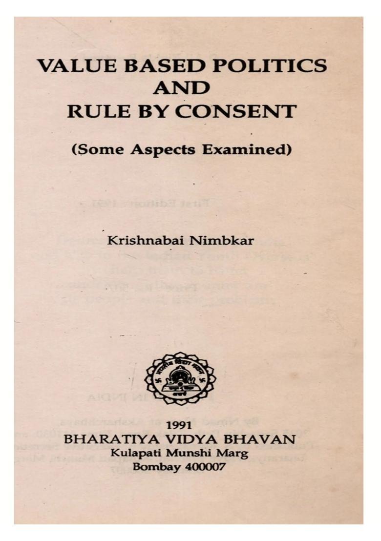 Value Based Politics and Rule by Consent (Some Aspects Examined) An Old and Rare Book - Indya