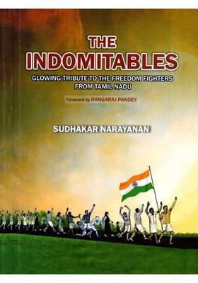 The Indomitables- Glowing Tribute to the Freedom Fighters from Tamilnadu