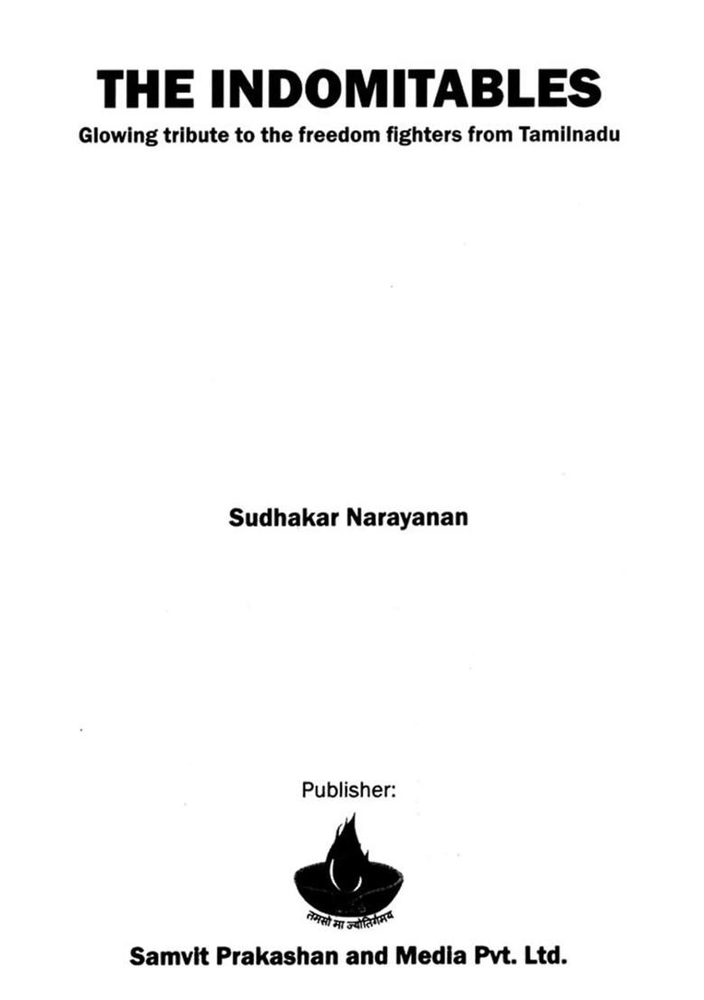 The Indomitables- Glowing Tribute to the Freedom Fighters from Tamilnadu - Indya