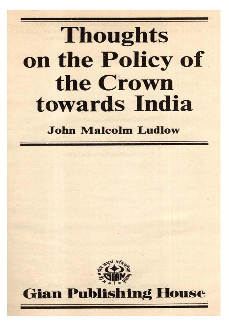 Thoughts on the Policy of the Crown Towards India - Indya
