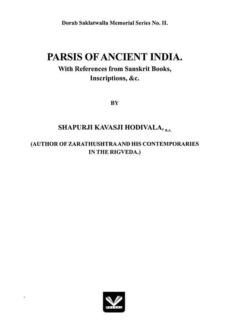 Parsis of Ancient India: With References from Sanskrit Books, Inscriptions, & c - Indya
