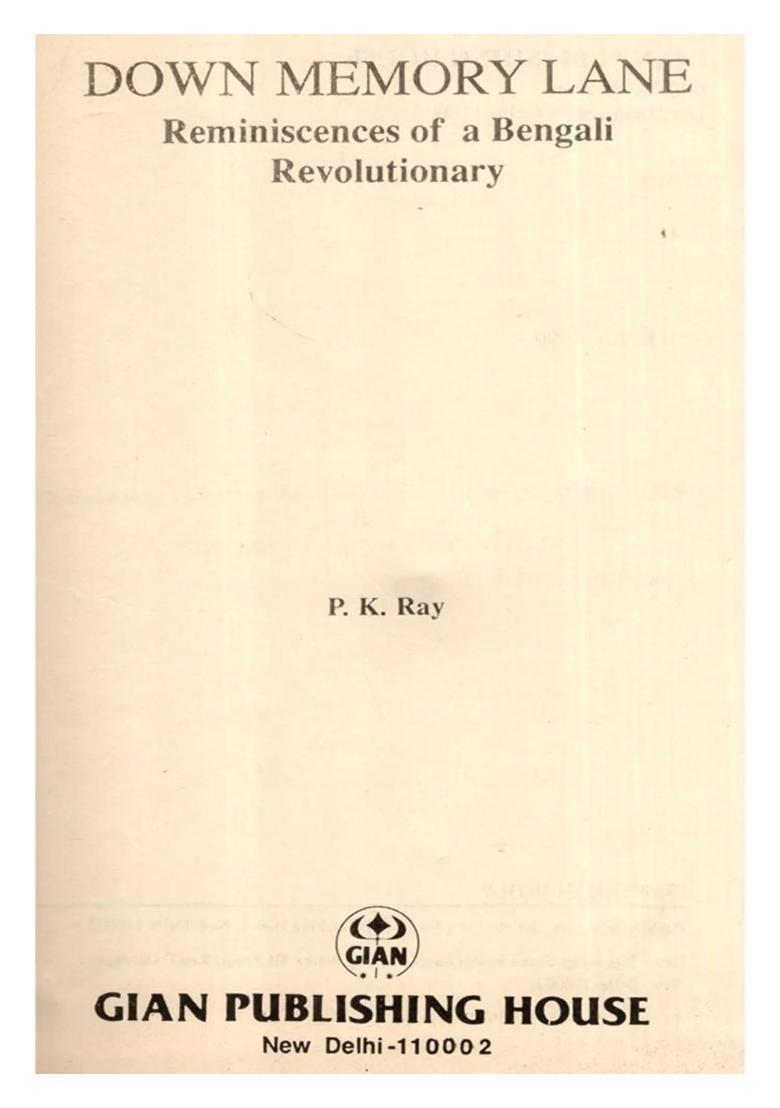 Down Memory Lane- Reminiscences of a Bengali Revolutionary - Indya