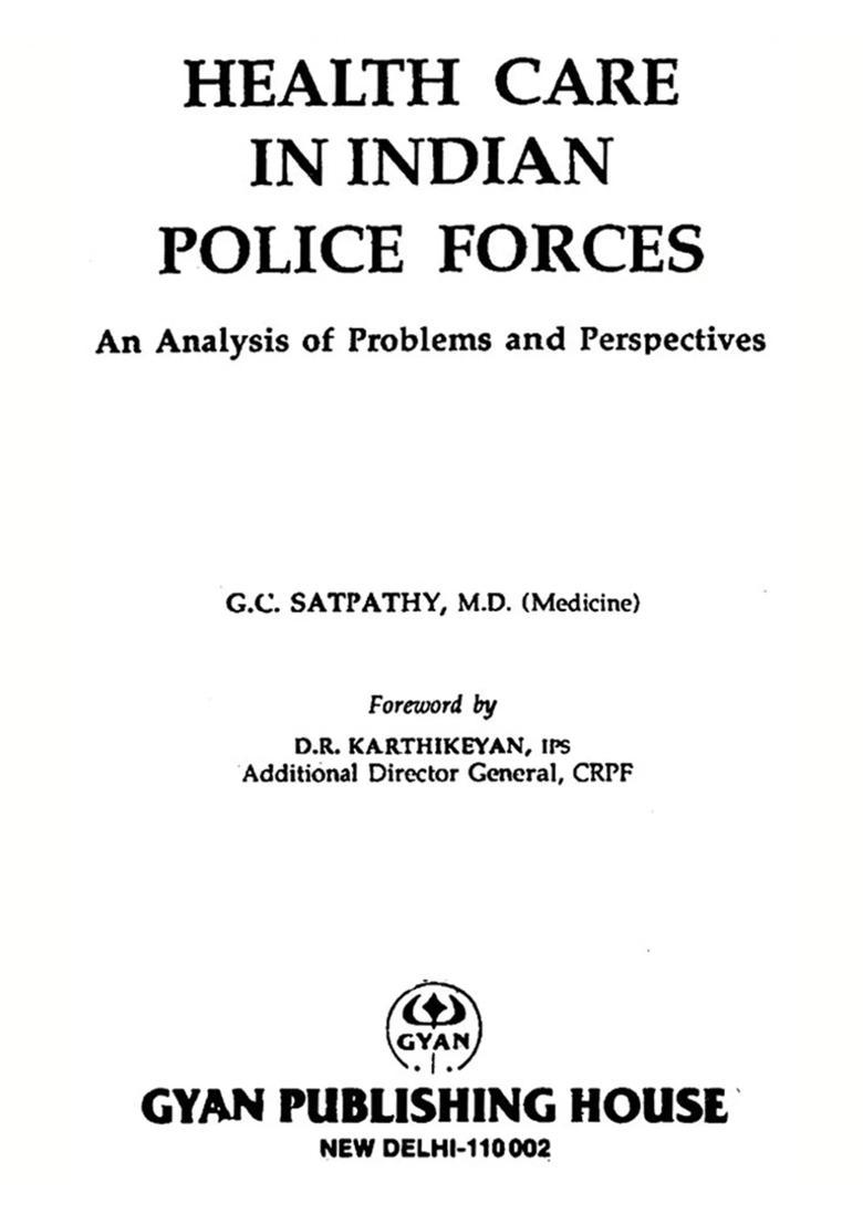 Health Care in Indian Police Forces- An Analysis of Problems and Perspectives - Indya
