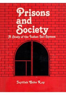 Prisons and Society- A Study of the Indian Jail System