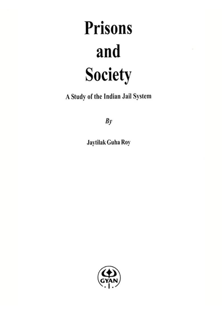 Prisons and Society- A Study of the Indian Jail System - Indya