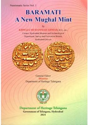 Baramati: A New Mughal Mint: Numismatic Series Nol. 1