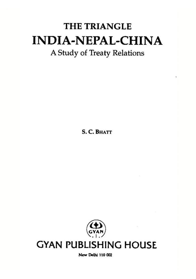 The Triangle India-Nepal-China (A Study of Treaty Relations) - Indya