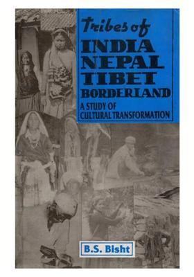 Tribes of India, Nepal, Tibet Borderland (A Study of Cultural Transformation)