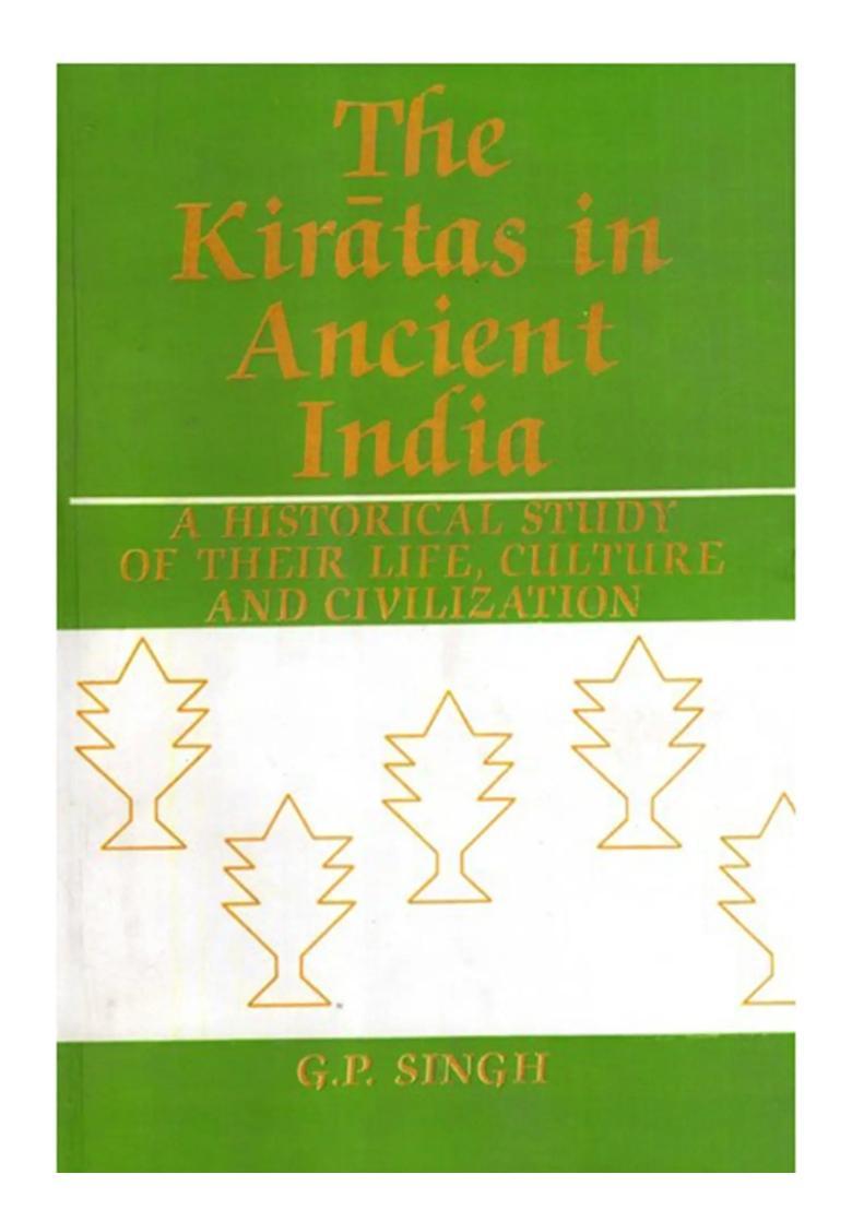 The Kiratas in Ancient India- A Historical Study of Their Life, Culture and Civilization - Indya