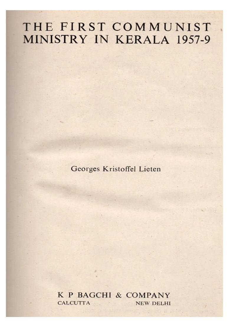 The First Communist Ministry in Kerala 1957-9 (An Old and Rare Book) - Indya