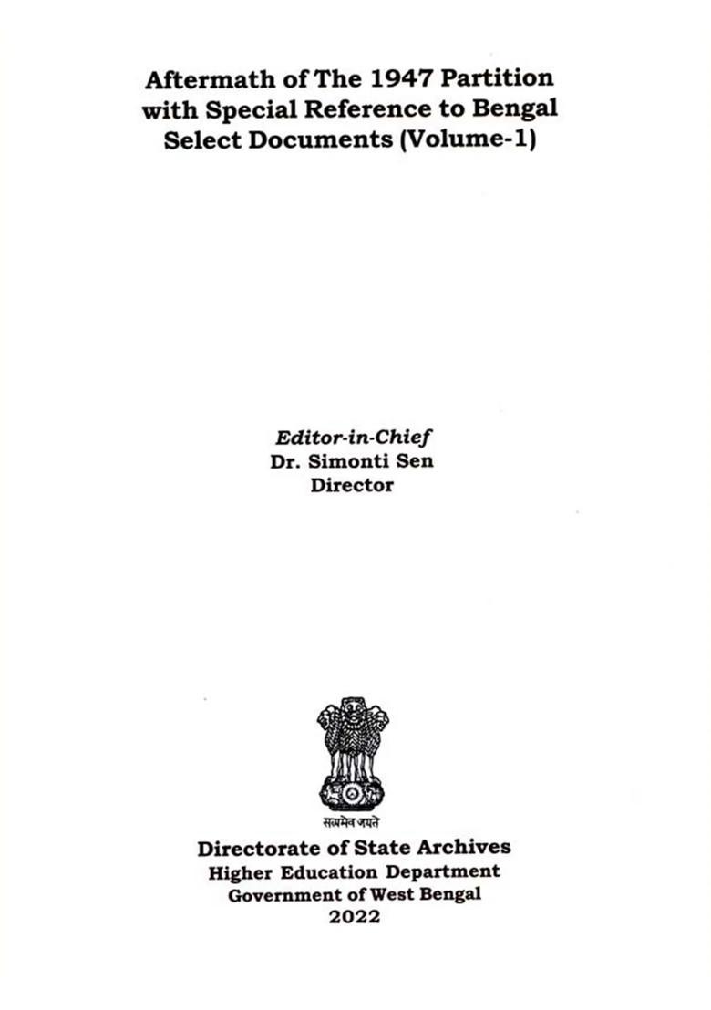 Aftermath of the 1947 Partition with Special Reference to Bengal- Select Documents (Set of 2 Volumes) - Indya