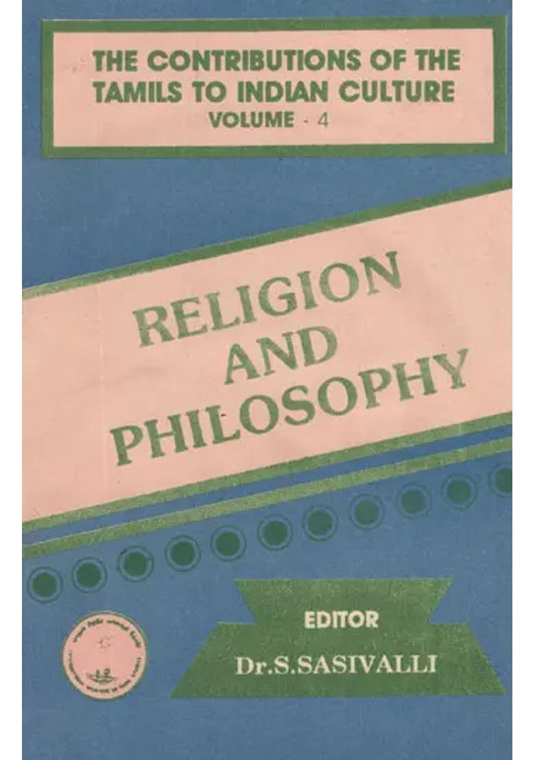 The Contributions of The Tamil To Indian Culture- Religion and Philosophy Vol-IV (An Old and Rare Book) - Indya