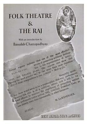 Folk Theatre & The Raj- Selections from Confidential Records