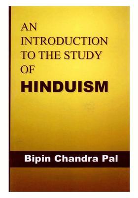 An Introduction to the Study of Hinduism (A Story in Comparative Religion Written During his Confinement in Calcutta & Buxar)