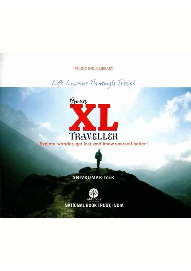 Life Lessons Through Travel: Bean XL Traveller- Explore, Wander, Get Lost, And Know Yourself Better! - Indya