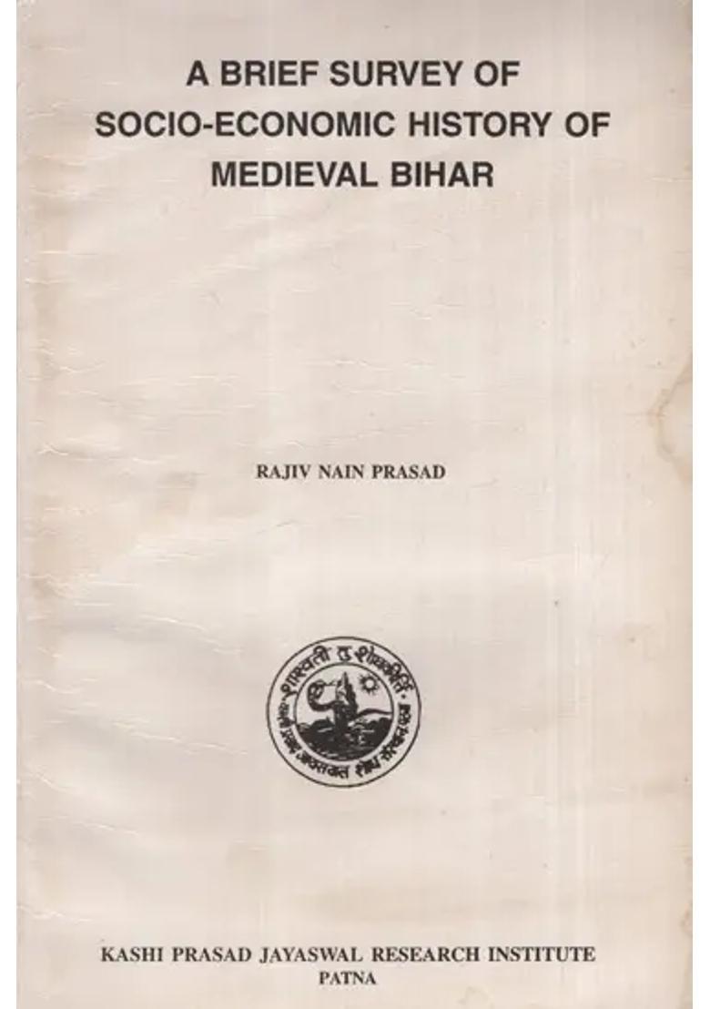 A Brief Survey of Socio-Economic History of Medieval Bihar - Indya