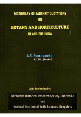 Dictionary of Sanskrit Quotations on Botany and Horticulture in Ancient India