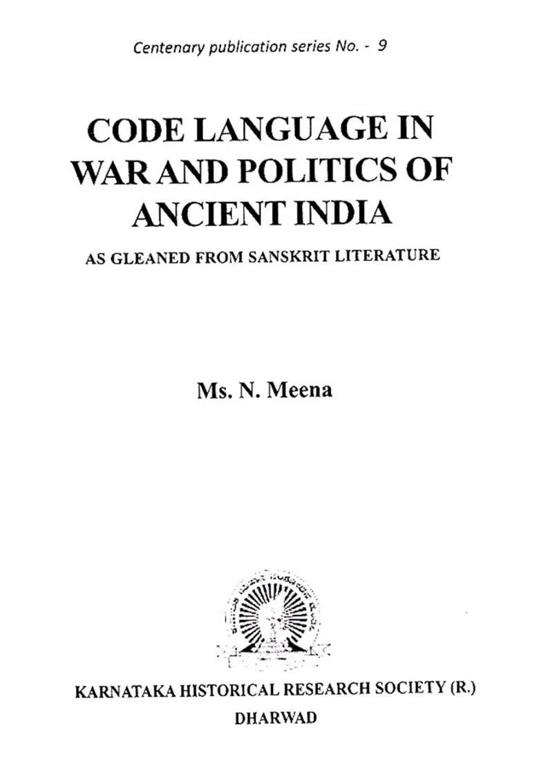 Code Language in War and Politics of Ancient India- As Gleaned from Sanskrit Literature - Indya