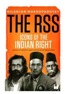 The RSS: Icons of the Indian Right (Revised Edition with A New Chapter on Nathuram Godse)