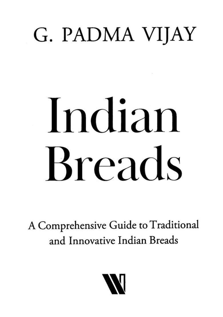 Indian Breads (A Comprehensive Guide to Traditional and Innovative Indian Breads) - Indya