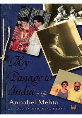 My Passage to India (A Life Annabel Mehta)
