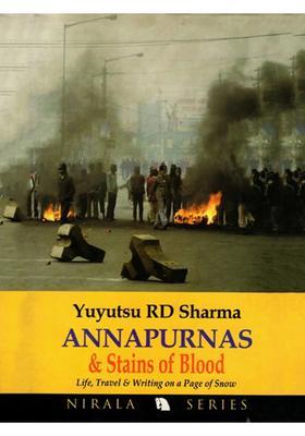 Annapurnas and Stains of Blood Life, Travel & Writing on a Page of Snow