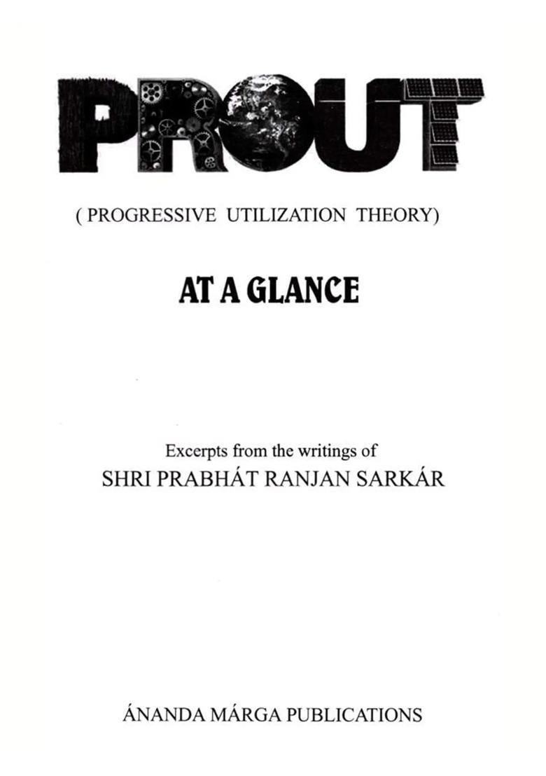 Prout: (Progressive Utilization Theory)- At a Glance - Indya