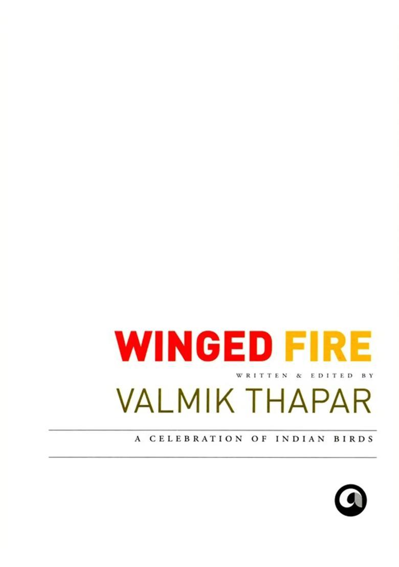 Winged Fire (A Celebration of Indian Birds) - Indya