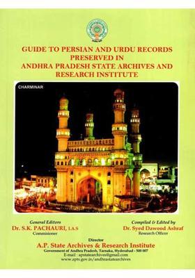 A Guide to Persian and Urdu Records Preserved in Andhra Pradesh State Archives and Research Institute
