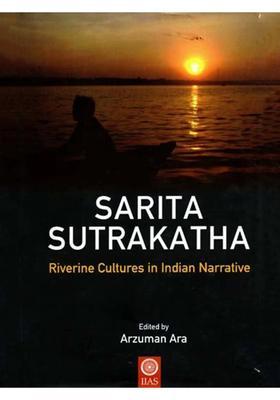 Sarita Sutrakatha Riverine Cultures in Indian Narrative