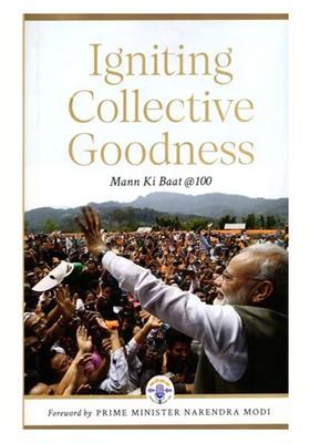 Igniting Collective Goodness (Mann Ki Baat @100)