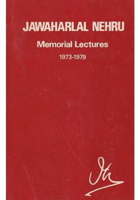 Jawaharlal Nehru Memorial Lectures 1973-1979 (Collection of Lectures by World Renowned Personalities) (An Old and Rare Book)