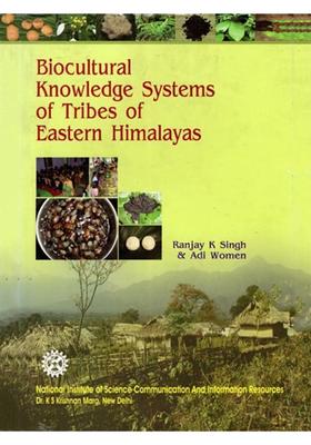 Biocultural Knowledge Systems of Tribes of Eastern Himalayas