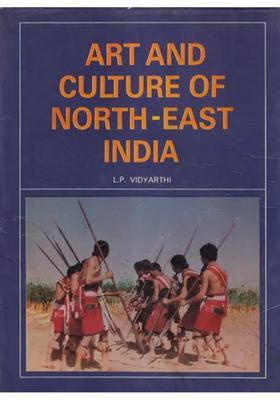 Art and Culture of North-East India (An Old and Rare Book)