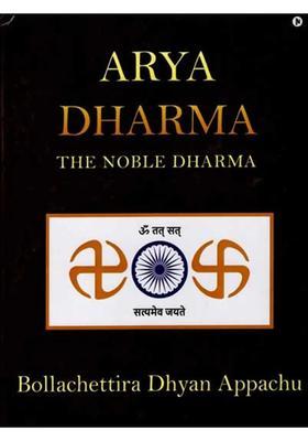 Arya Dharma- The Noble Dharma