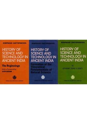 History of Science and Technology in Ancient India (Set of 3 Volumes, An Old and Rare Book)