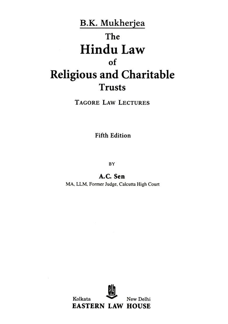 The Hindu Law of Religious and Charitable Trusts: Tagore Law Lectures - Indya