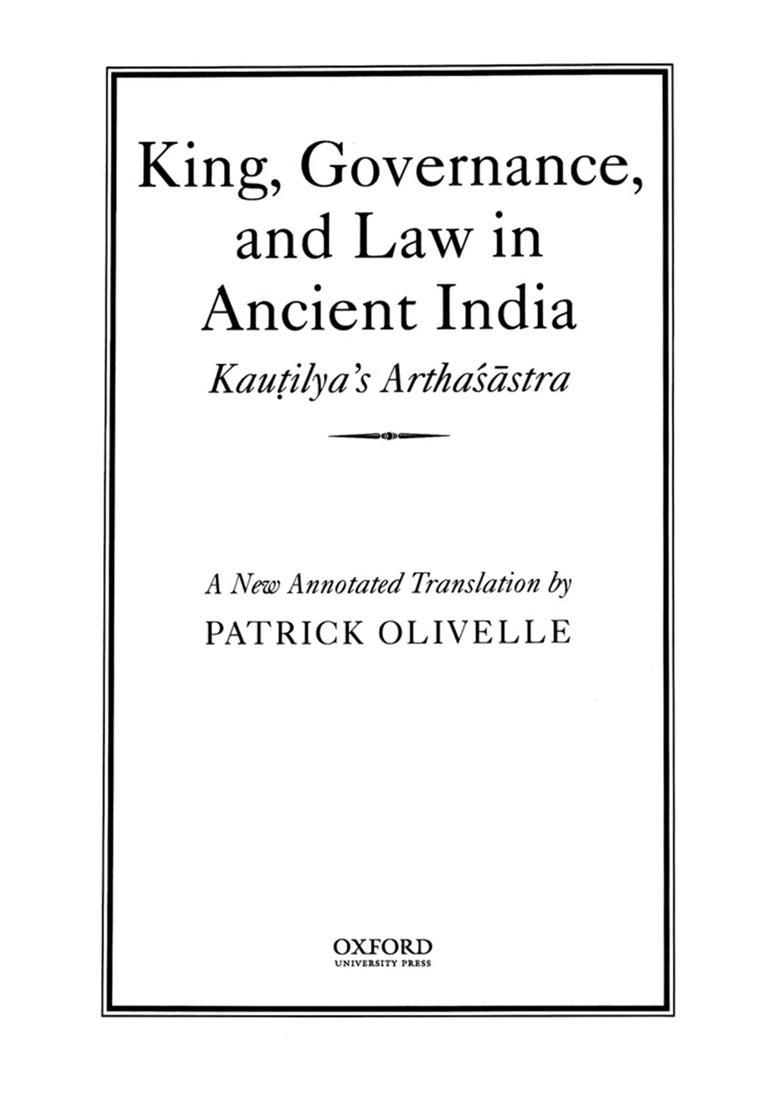 King, Governance, and Law in Ancient India: Kautilya