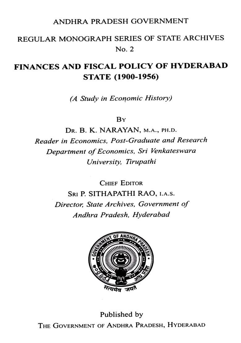 Finances and Fiscal Policy of Hyderabad State (1900-1956) (A Study in Economic History) - Indya