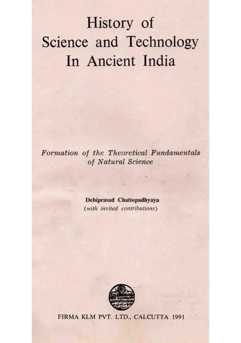 History of Science and Technology in Ancient India- Formation of the Theoretical Fundamentals of Natural Science (An Old and Rare Book) - Indya