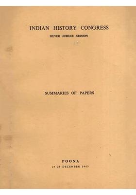 Indian History Congress- Summaries of Papers Silver Jubilee Session (An Old and Rare Book)