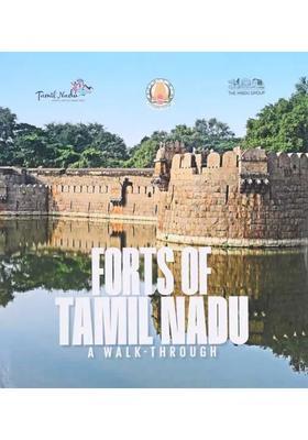 Forts of Tamil Nadu: A Walk-Through