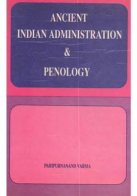 Ancient Indian Administration & Penology (A Rare Book)