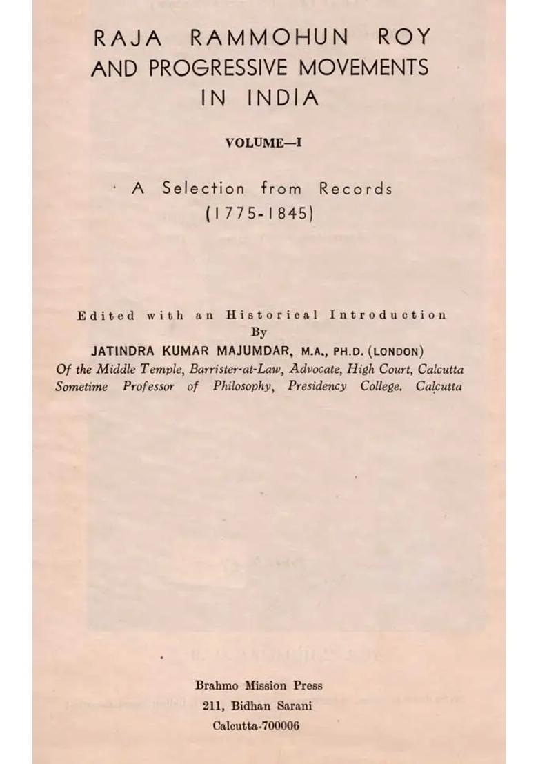 Raja Rammohun Roy and Progressive Movements in India (A Selection from Records 1775-1845, Volume-1, An Old and Rare Book) - Indya