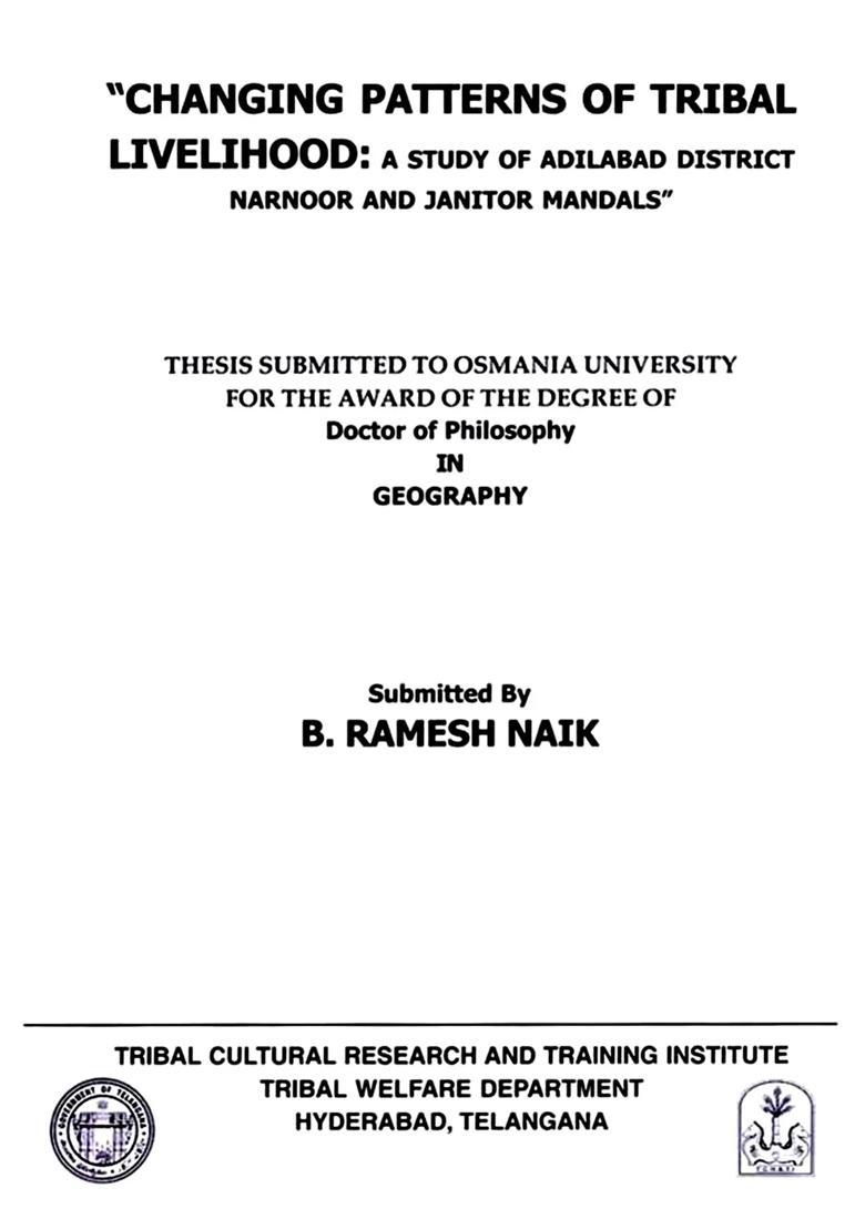Changing Patterns of Tribal Livelihood: A Study of Adilabad District Narnoor and Janitor Mandals - Indya